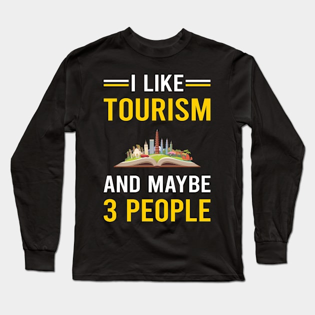 3 People Tourism Long Sleeve T-Shirt by Good Day